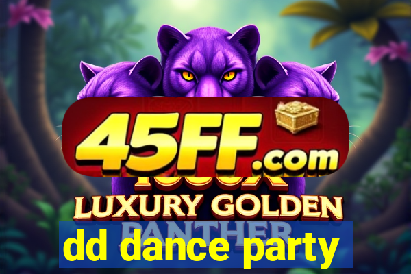 dd dance party